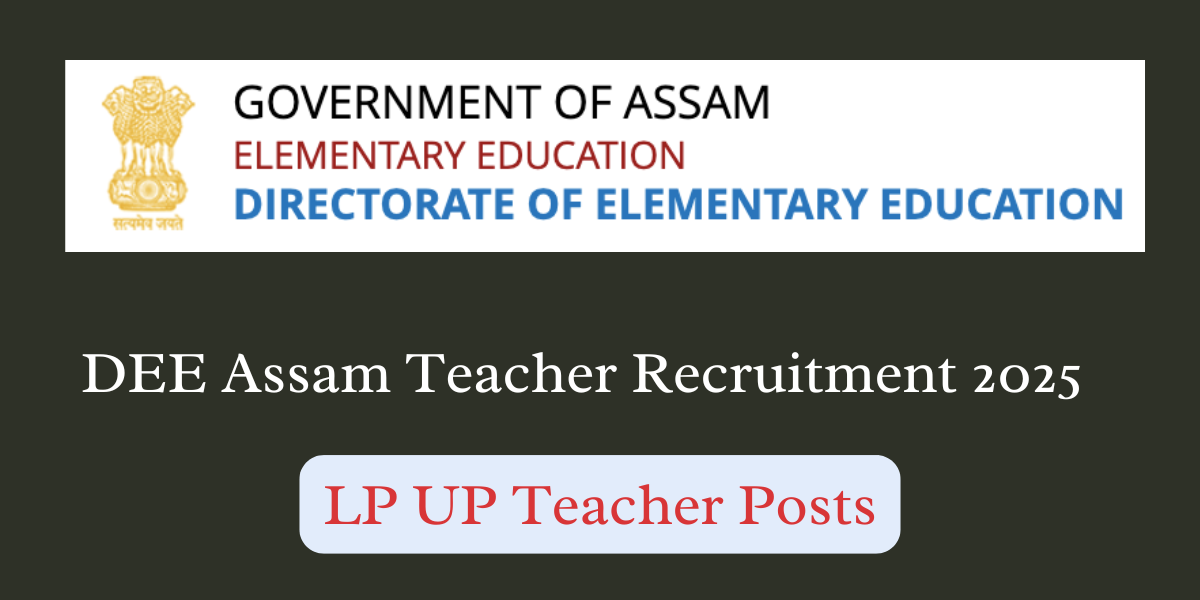 DEE Assam Teacher Recruitment 2025 Notification for 4500 Vacancies