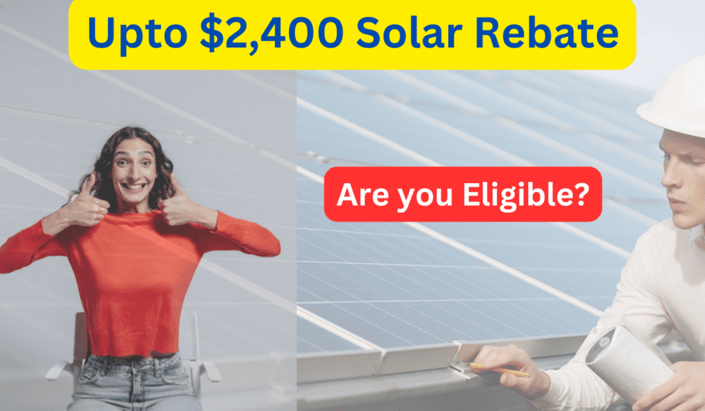 upto $2400 solar rebate in australia